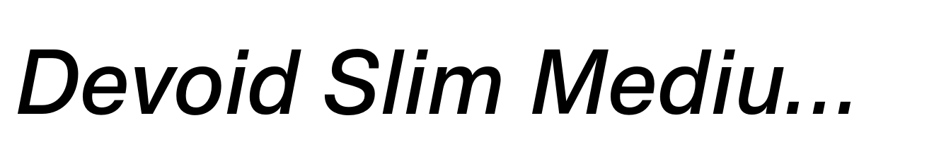 Devoid Slim Medium Italic